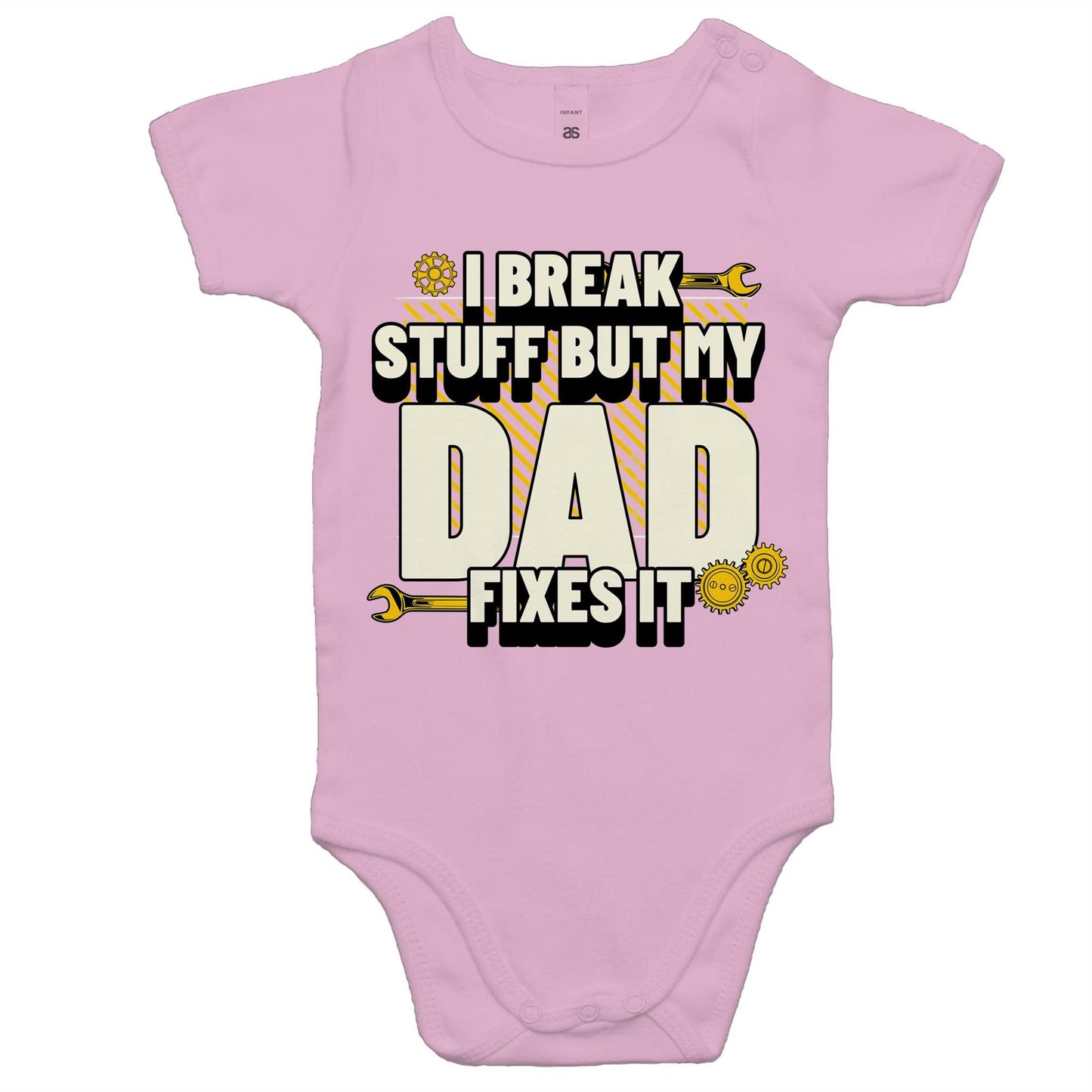 I Break Stuff But My Dad Fixes It - Onesie