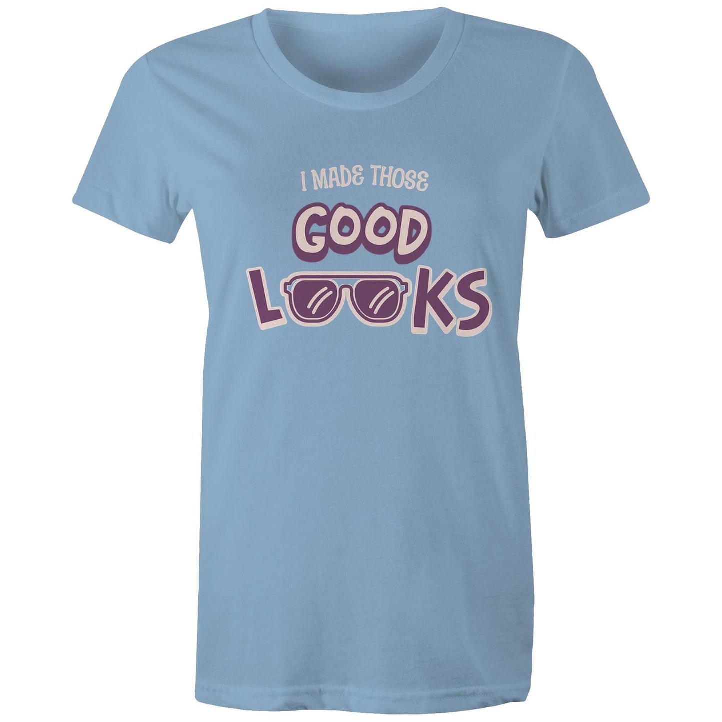 I made those good looks - Mom
