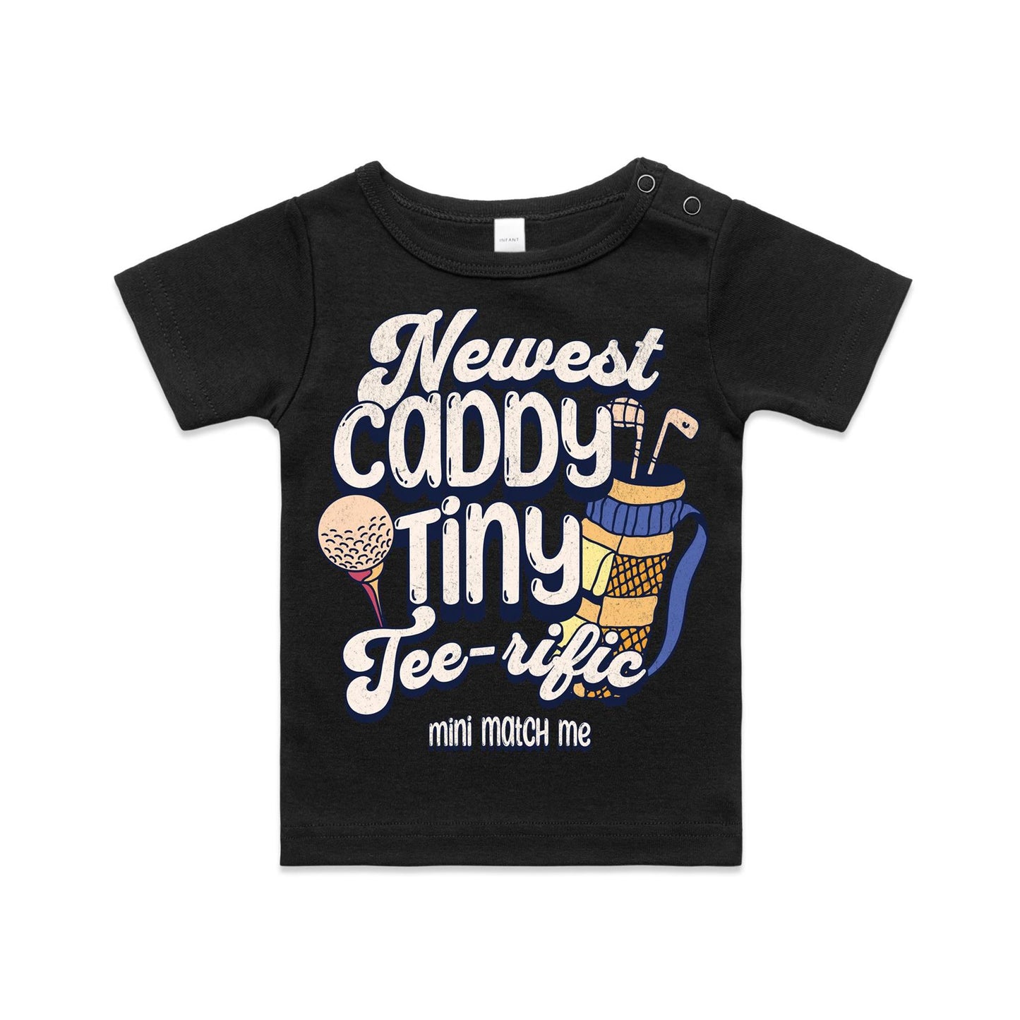 Newest Caddy, Tiny Tee-rific - Infants