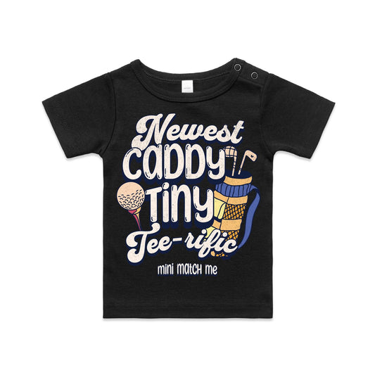 Newest Caddy, Tiny Tee-rific - Infants