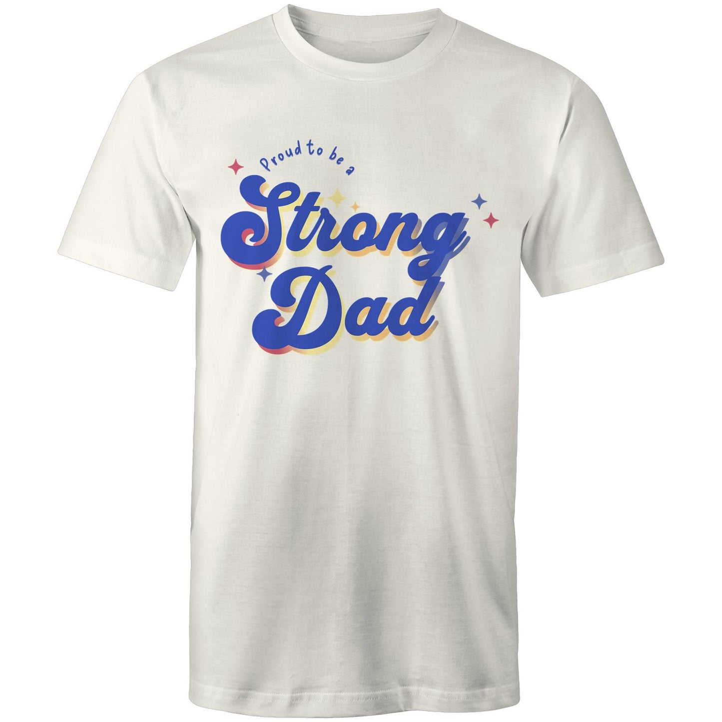 Proud to be a Strong Dad - Dad