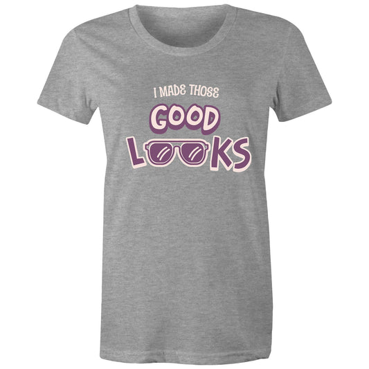 I made those good looks - Mom