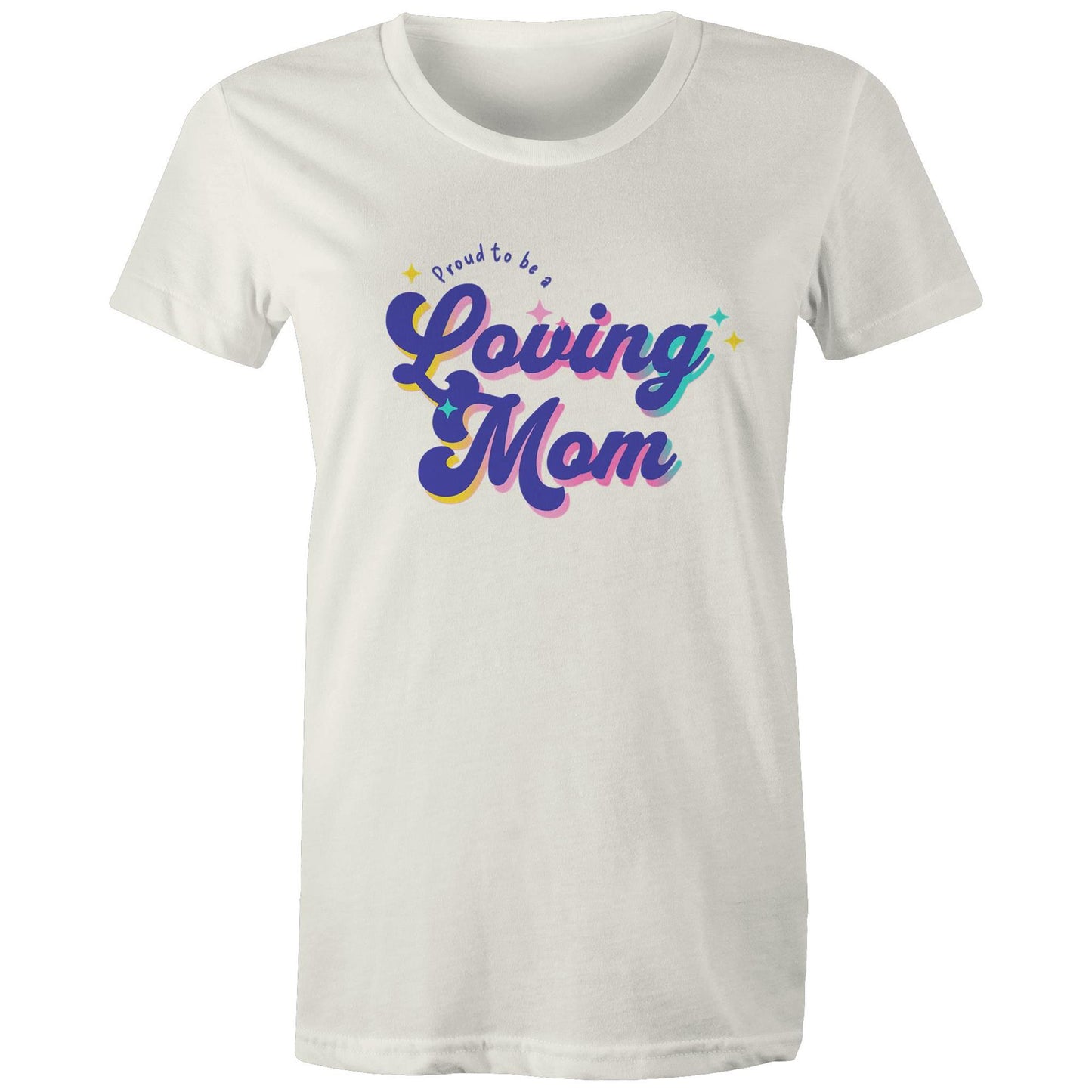 Proud to be a Loving Mom - Mom