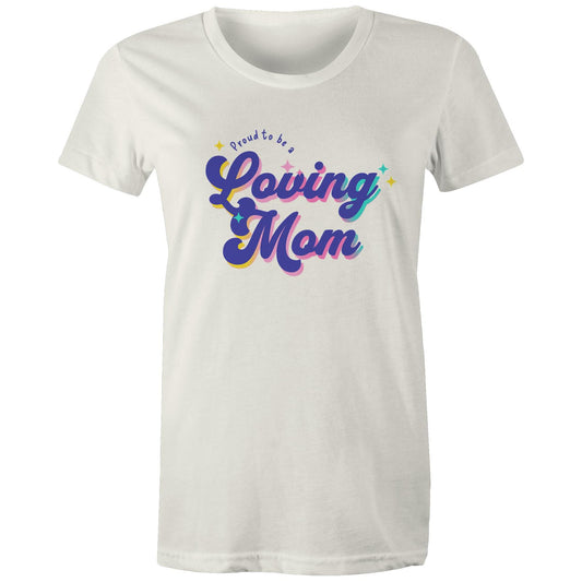 Proud to be a Loving Mom - Mom