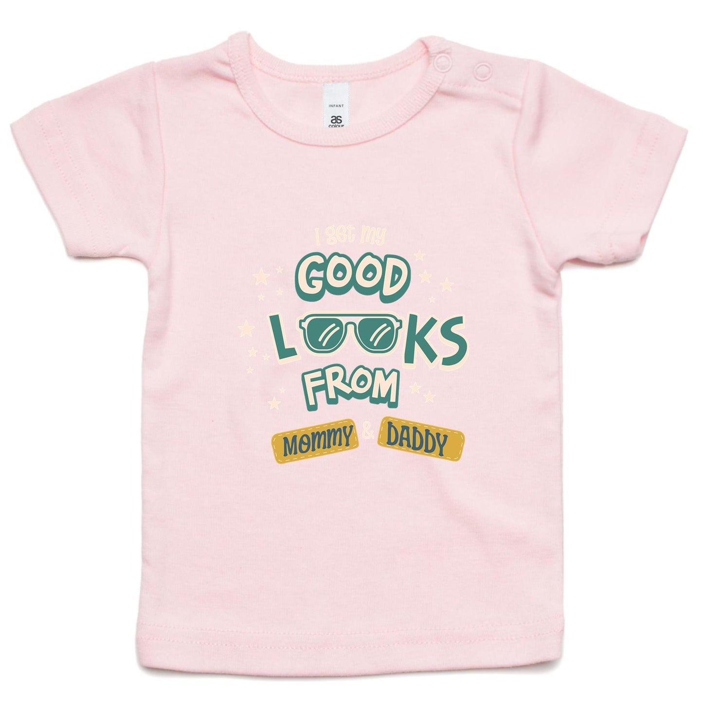 I got my good looks from Mommy & Daddy - Infant