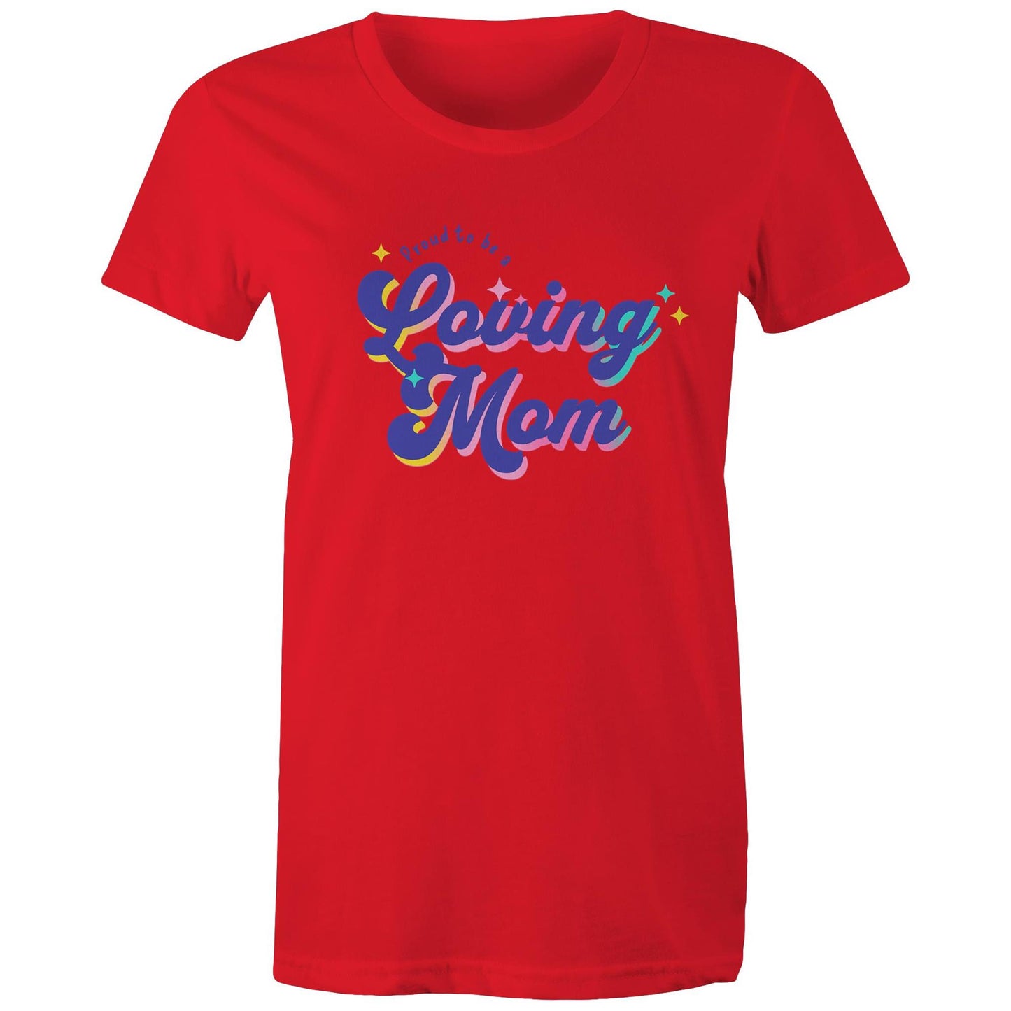 Proud to be a Loving Mom - Mom