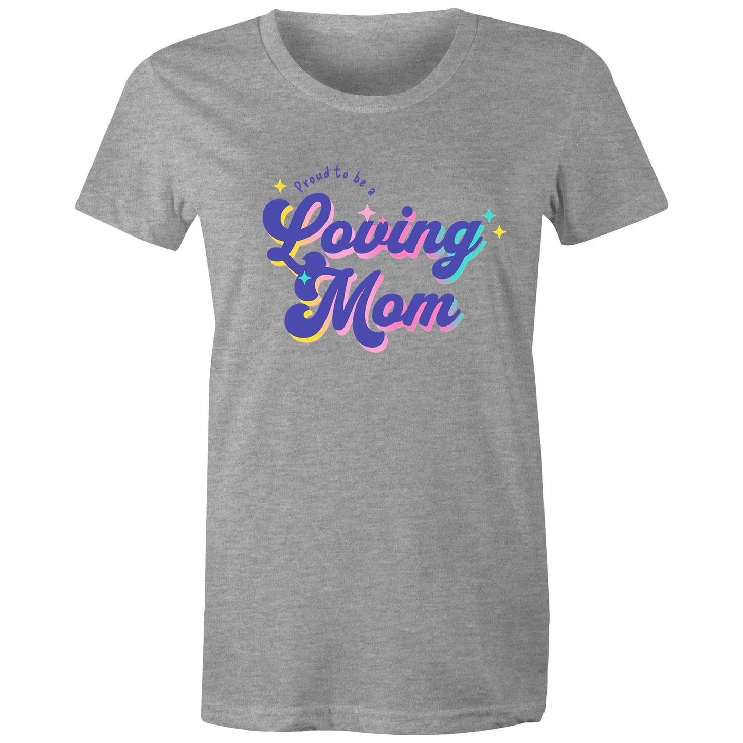 Proud to be a Loving Mom - Mom
