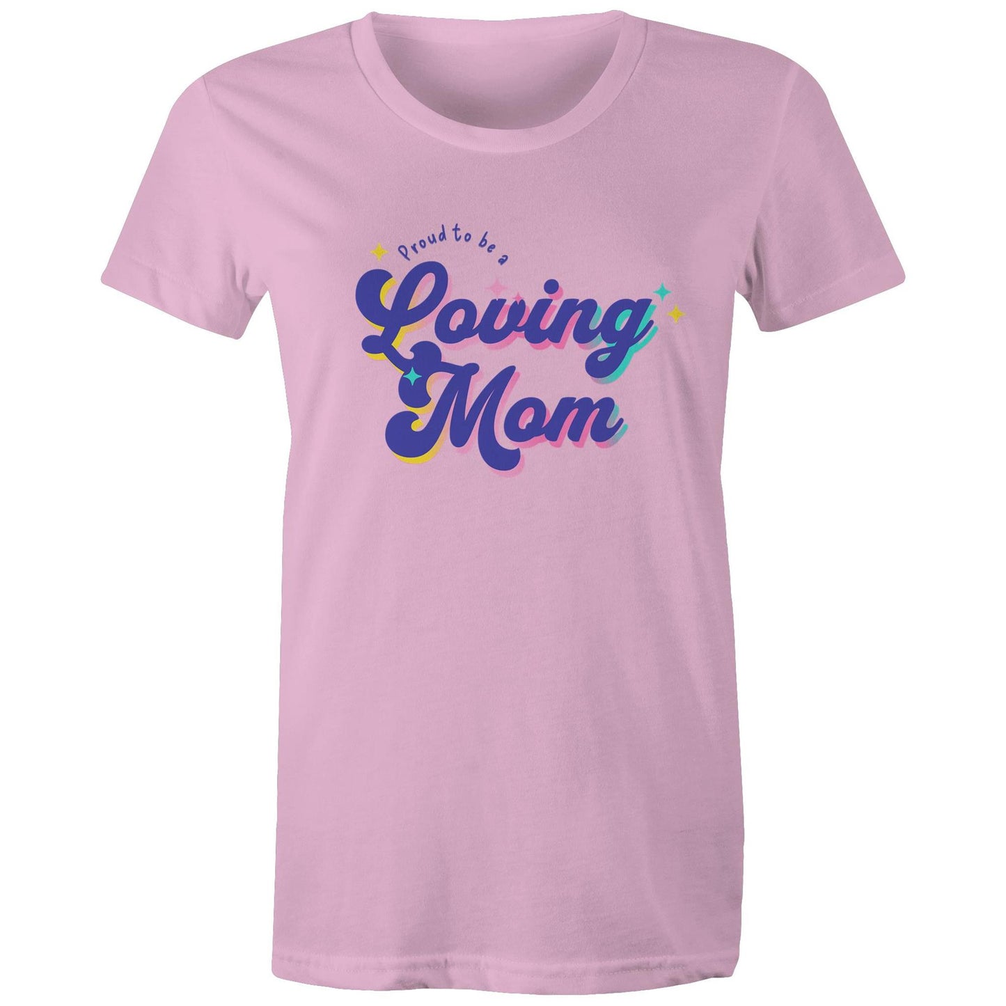 Proud to be a Loving Mom - Mom